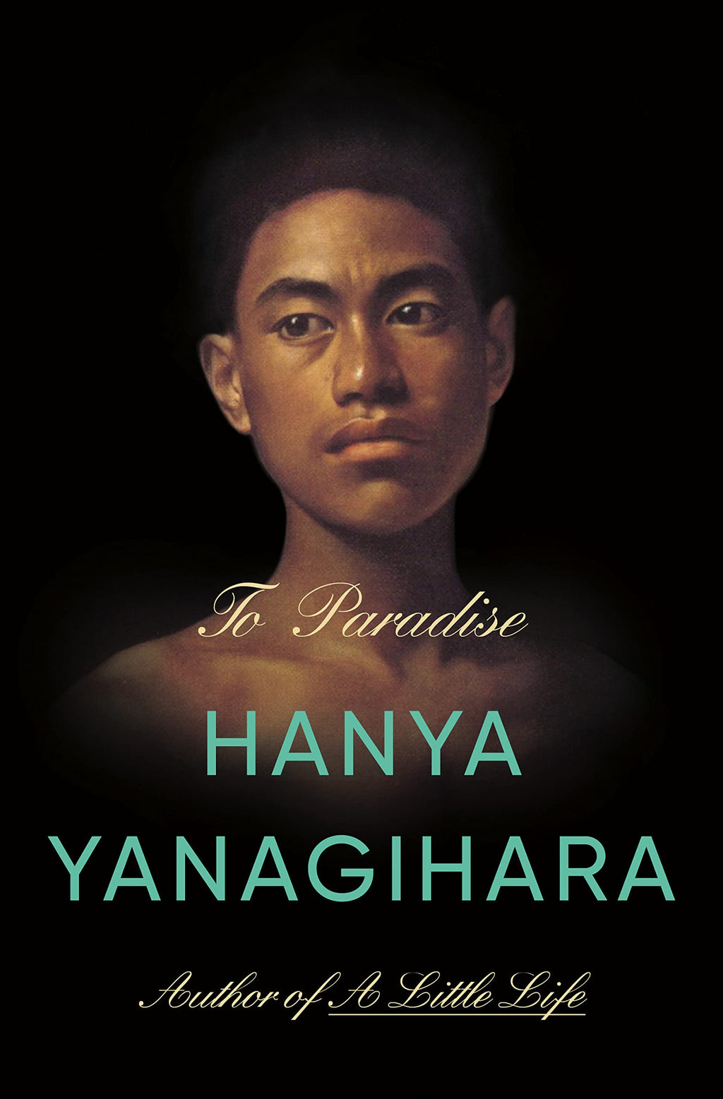 To Paradise by Hanna Yanagihara