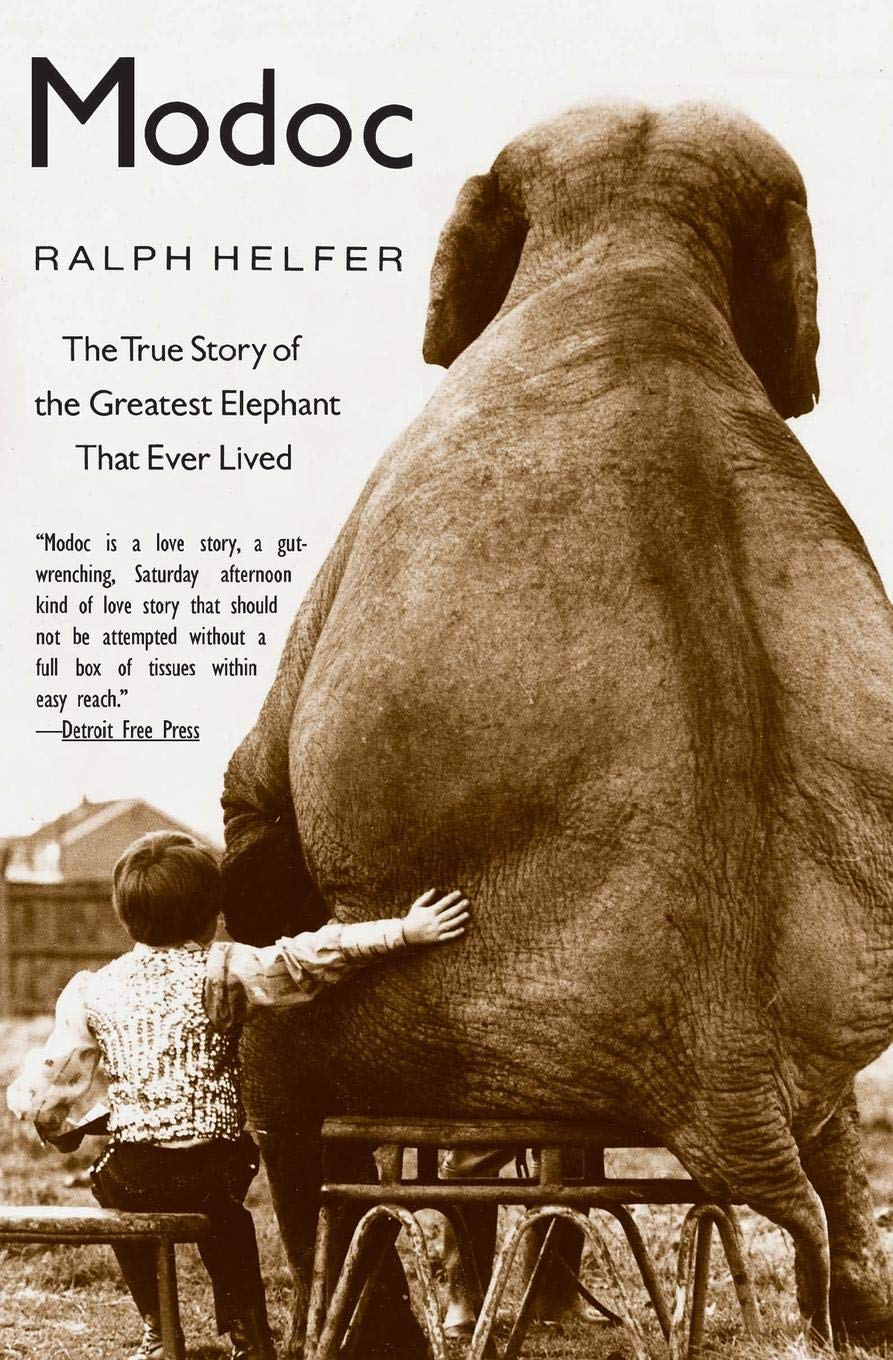 Modoc: The True Story of the Greatest Elephant That Ever Lived by Ralph Helfer