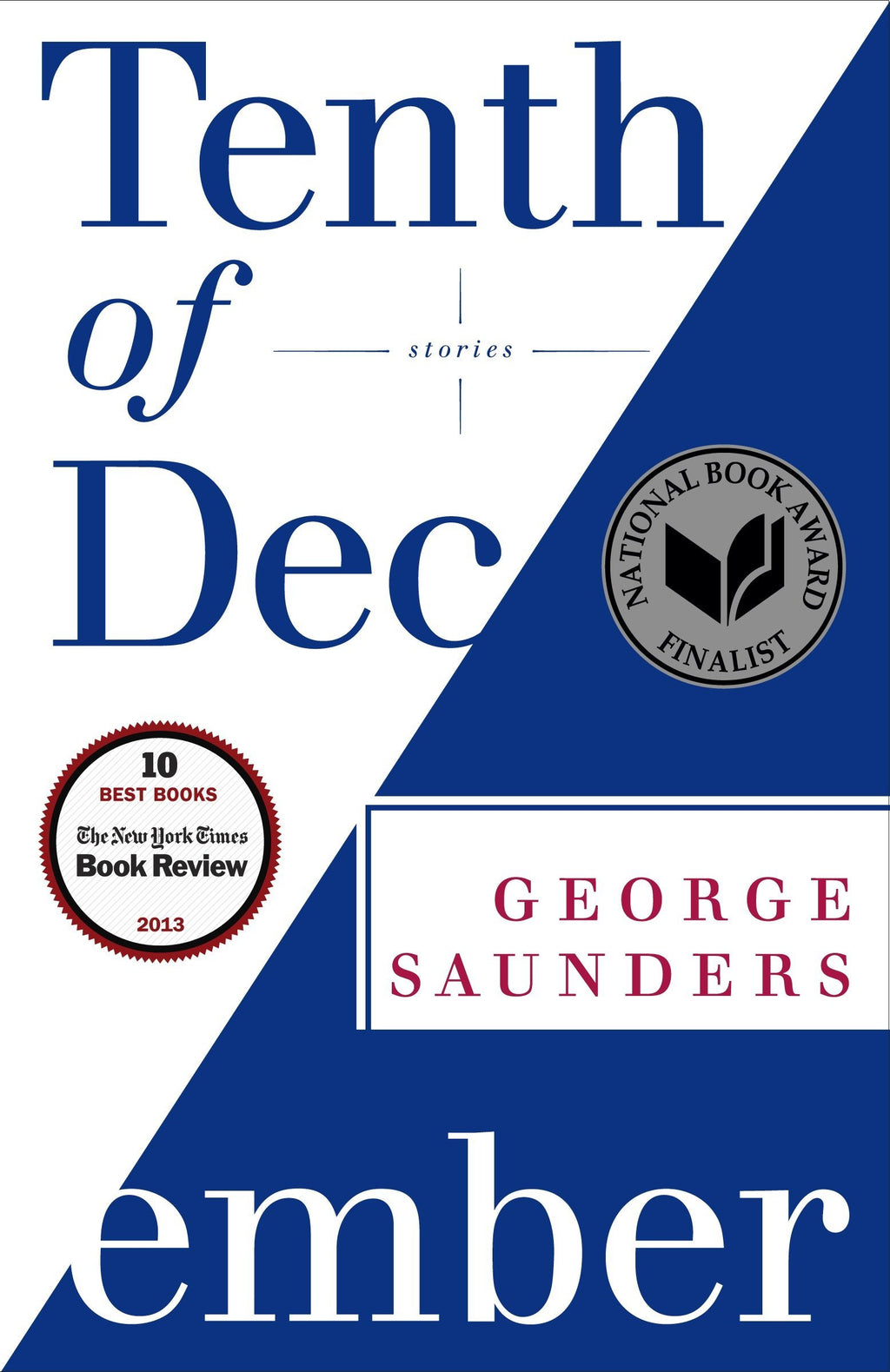 Tenth of December: Stories by George Saunders