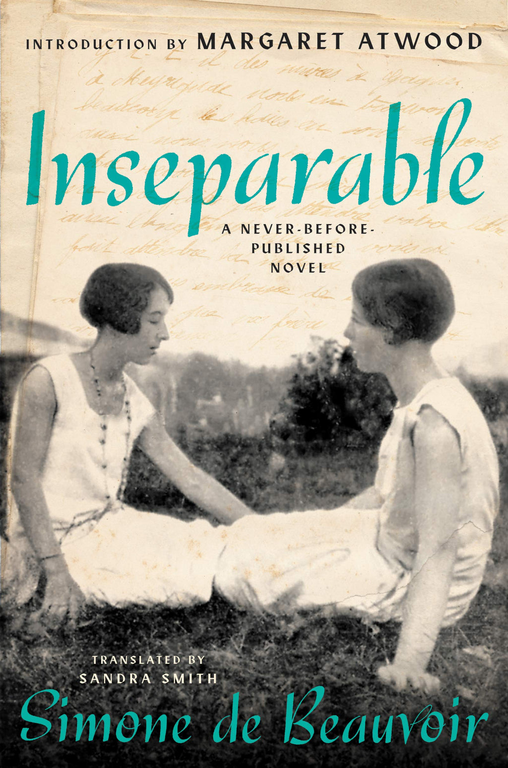 Inseparable: A Never-Before-Published Novel by Simone De Beauvoir