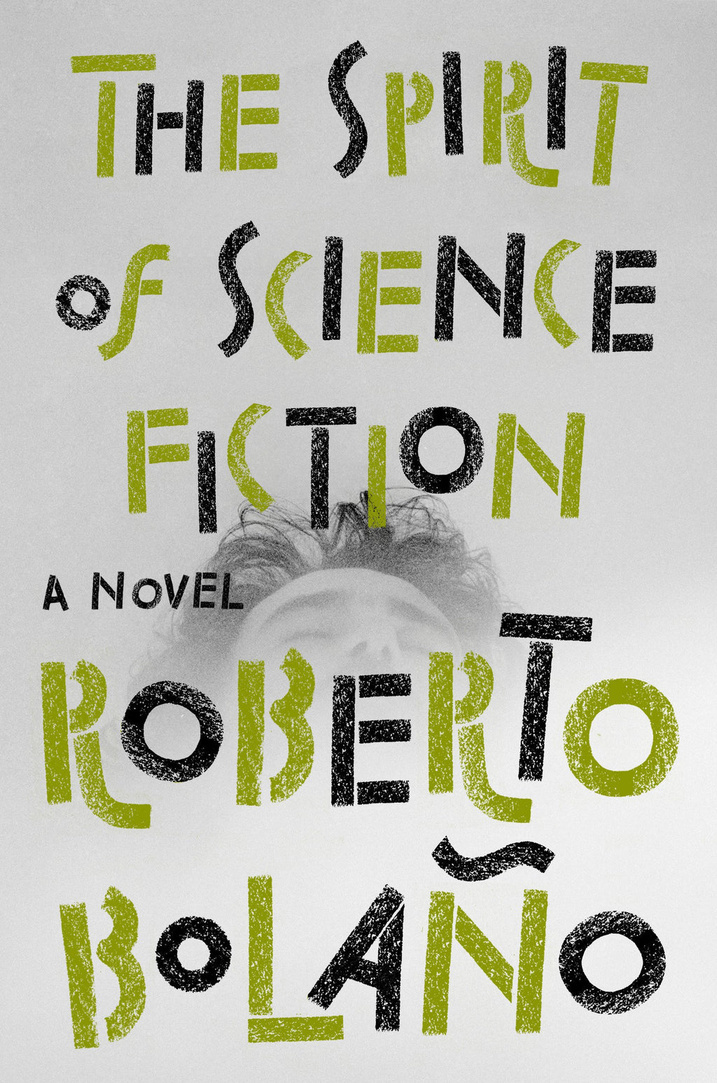 Spirit of Science Fiction by Roberto Bolaño