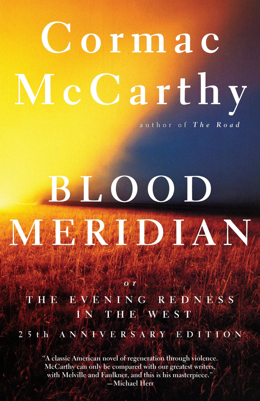 Blood Meridian: Or the Evening Redness in the West by Cormac McCarthy