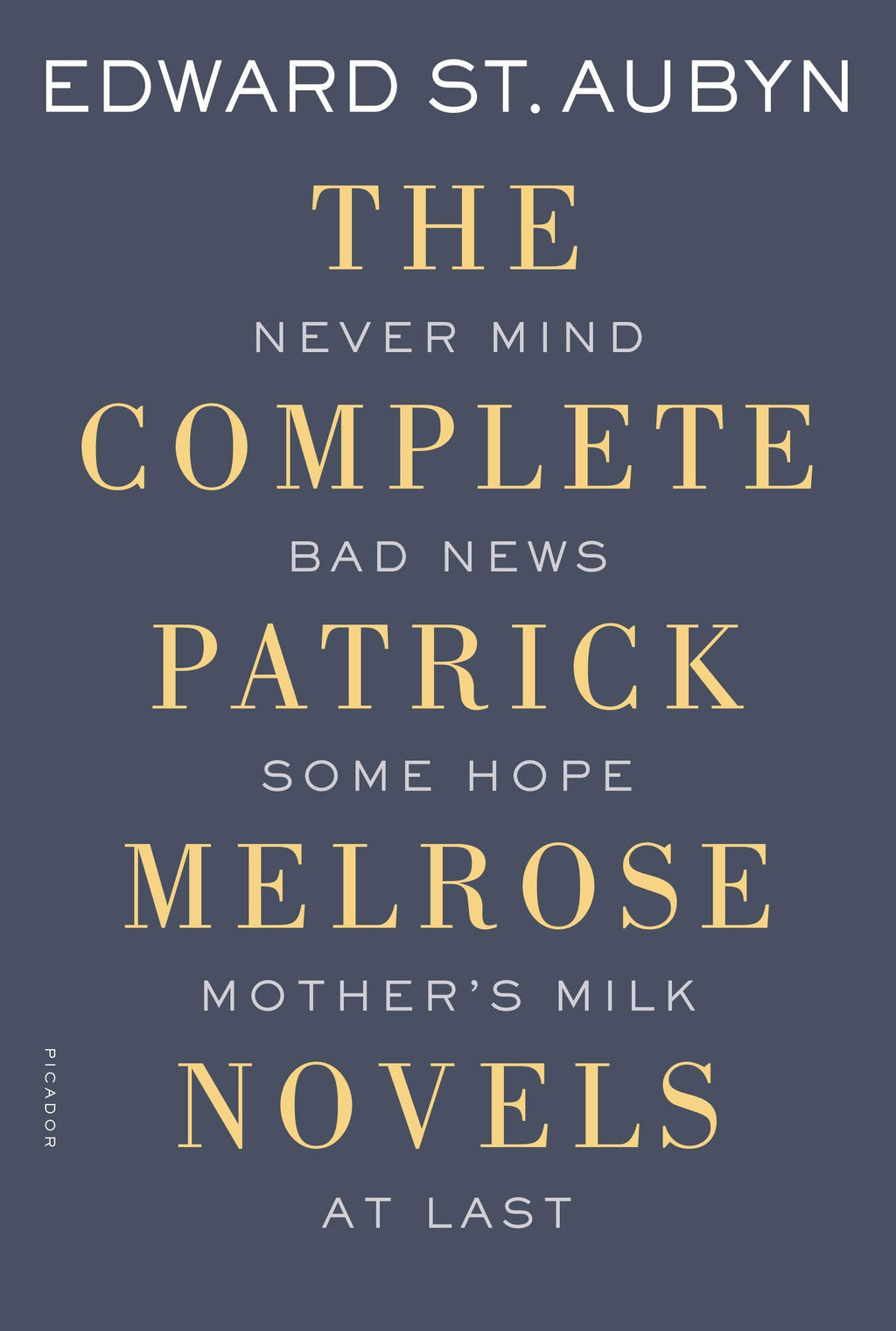 The Complete Patrick Melrose Series